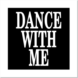 Dance With Me Posters and Art